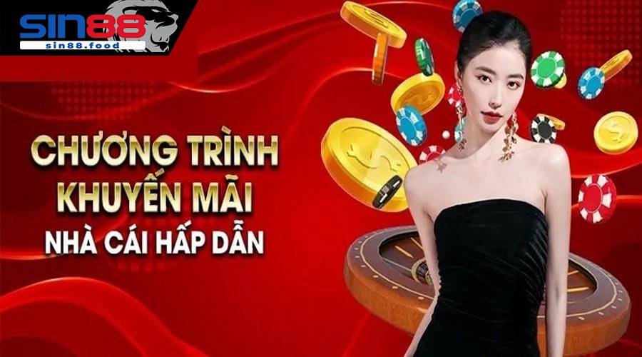 Các Chương Trình Ưu Đãi Khuyến Mãi Tại SIN88