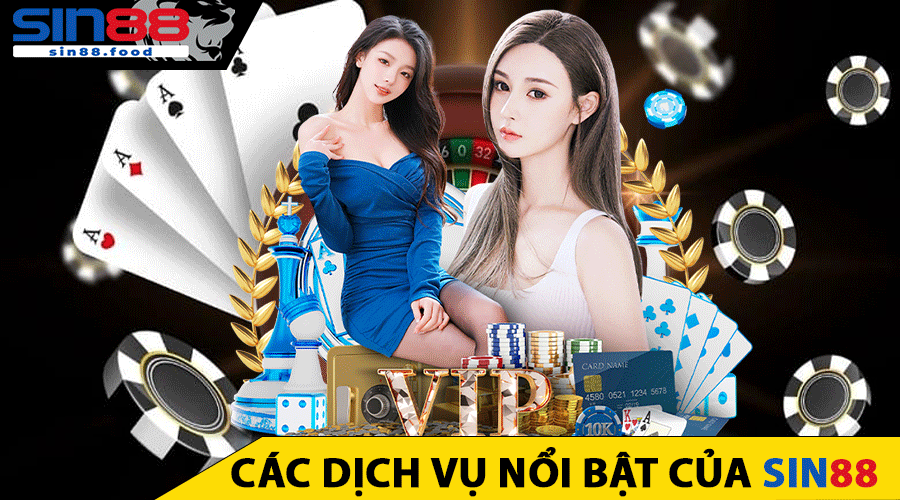 Các Dịch Vụ Nổi Bật Của SIN88