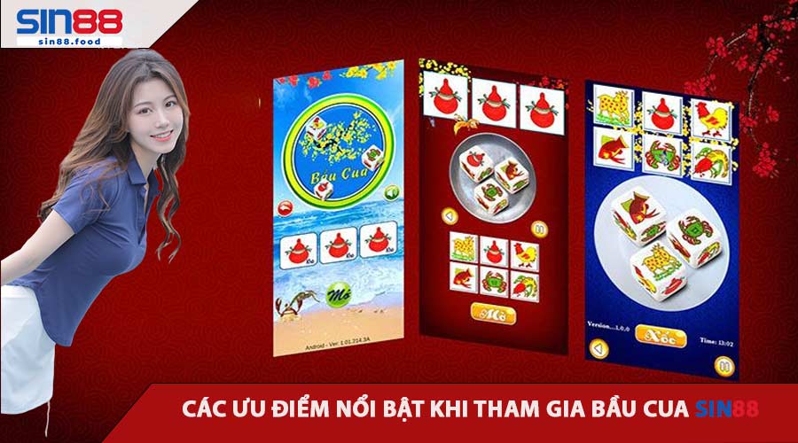 Các Ưu Điểm Nổi Bật Khi Tham Gia Bầu Cua SIN88