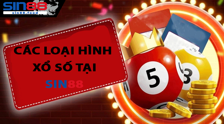 Các loại hình xổ số tại SIN88