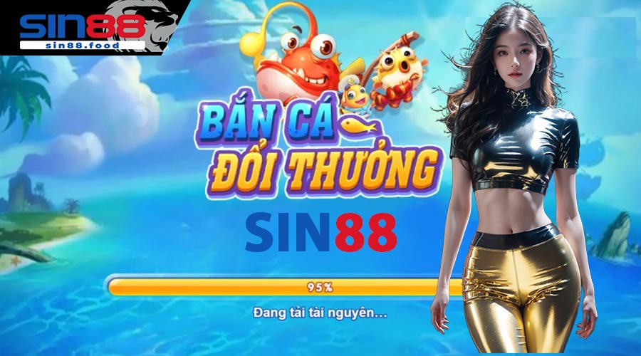 Bắn Cá Đổi Thưởng SIN8