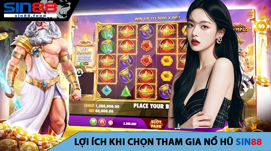 Lợi Ích Khi Chọn Tham Gia Nổ Hũ SIN88