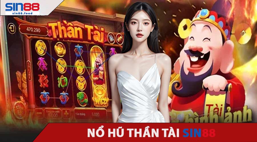 Nổ Hũ Thần Tài SIN88