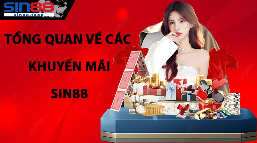 Tổng Quan Về Các Khuyến Mãi SIN88
