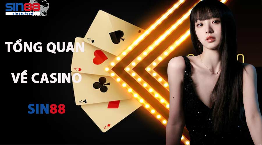 Tổng Quan Về Casino SIN88