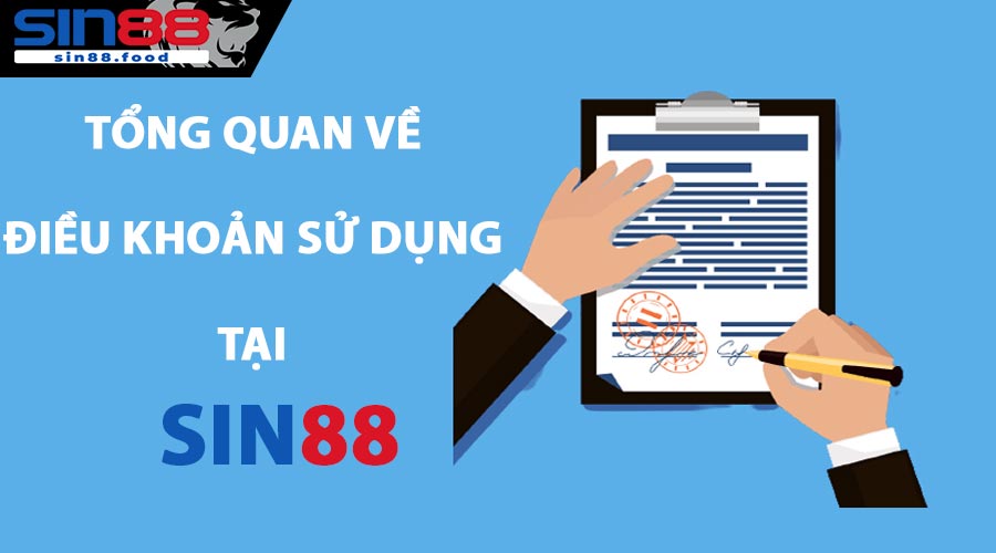 Tổng quan về Điều khoản Sử Dụng Tại SIN88