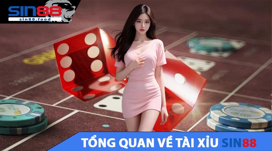 Tổng quan về Tài Xỉu SIN88